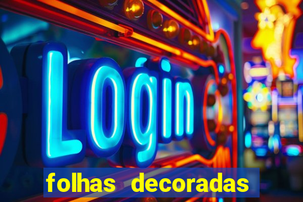 folhas decoradas para imprimir